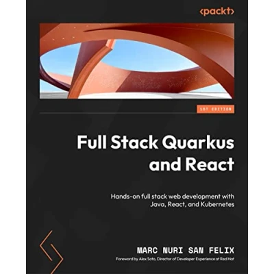 Abbildung von full stack Quarkus and React: Hands on web development with Java, React, Kubernetes