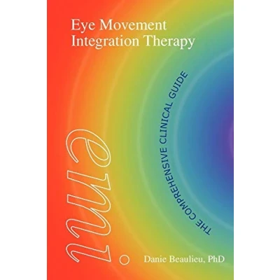 Abbildung von Eye Movement Integration Therapy: The Comprehensive Clinical Guide