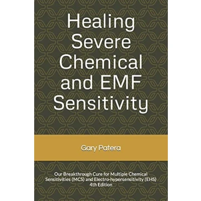 Abbildung von Healing Severe Chemical and EMF Sensitivity: Our Breakthrough Cure for Multiple Sensitivities (MCS) Electro hypersensitivity (EHS)