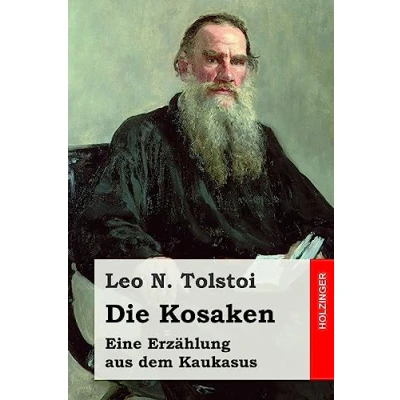 Abbildung von Die Kosaken: Eine Erzählung aus dem Kaukasus
