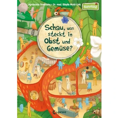 Abbildung von Schau, was steckt in Obst und Gemüse?: Pappbilderbuch für Kinder ab 3 Jahre (Naturkind garantiert gut!)