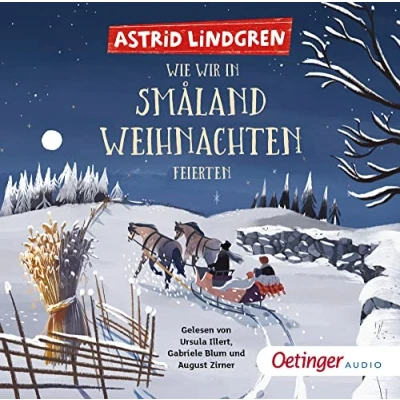 Abbildung von Wie wir in Småland Weihnachten feierten: Schöne Geschichte über die Adventszeit Schweden von Bestseller Autorin Astrid Lindgren als Hörbuch für Kinder ab 4 Jahren