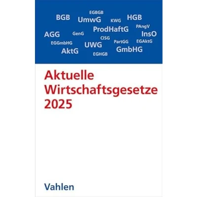 Abbildung von Aktuelle Wirtschaftsgesetze 2025: Die wichtigsten für Studierende (Vahlens Textausgaben)