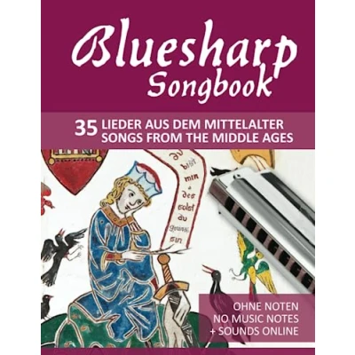 Abbildung von Bluesharp Songbook 35 Lieder aus dem Mittelalter / Songs from the Middle Ages: Ohne Noten no music notes + Sounds online (Bluesharp Songbooks, Band 9)