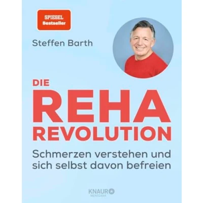 Abbildung von Die Reha Revolution: Schmerzen verstehen und sich selbst davon befreien