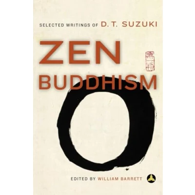Abbildung von Zen Buddhism: Selected Writings of D.T. Suzuki
