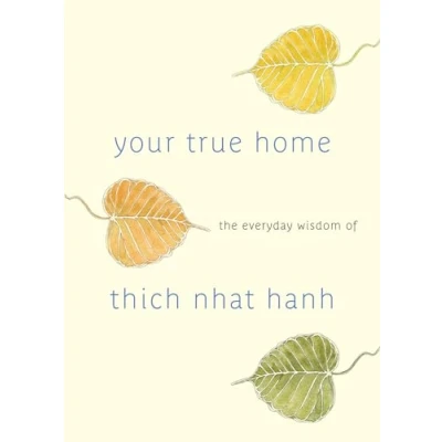 Abbildung von Your True Home: The Everyday Wisdom of Thich Nhat Hanh
