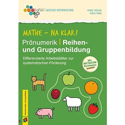 Abbildung von Mathe na klar! Pränumerik: Reihen und Gruppenbildung: Differenzierte Arbeitsblätter zur systematischen Förderung. Mit METACOM Symbolen (Sonderpädagogische Förderung Geistige Entwicklung)
