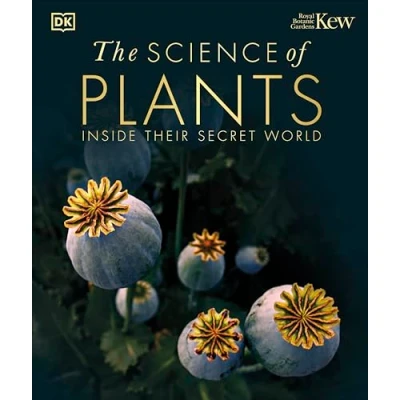 Abbildung von The Science of Plants: Inside their Secret World (DK Encyclopedias)