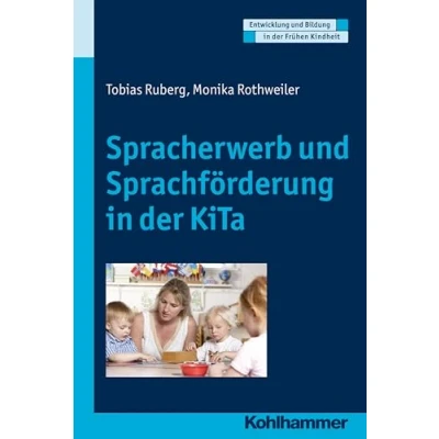 Abbildung von Spracherwerb und Sprachförderung in der KiTa (Entwicklung Bildung Frühen Kindheit)