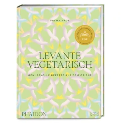 Abbildung von Levante vegetarisch: Über 140 genussvolle Rezepte: authentische pflanzenbasierte Gerichte aus dem Orient von Falafel über Hummus bis Taboulé
