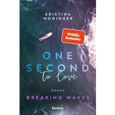 Abbildung von One Second to Love: Breaking Waves der Auftakt New Adult Suspense Serie
