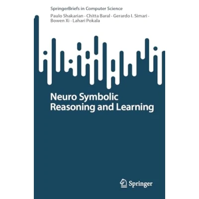 Abbildung von Neuro Symbolic Reasoning and Learning (SpringerBriefs in Computer Science)