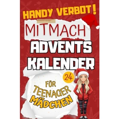 Abbildung von Handy Verbot! Mitmach Adventskalender für Teenager Mädchen Offline Edition Mitmachbuch zum Lachen und Entspannen 24 Tage einzigartige Momente, Fun ... lustige Aktionen verrückte Challenges.