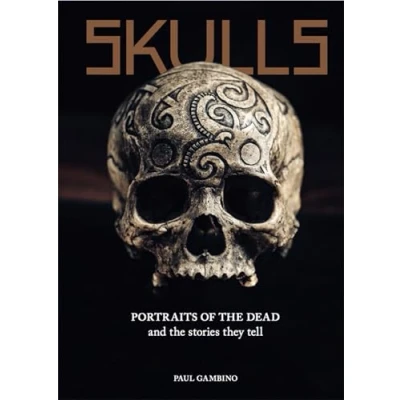 Abbildung von Skulls: Portraits of the Dead and Stories They Tell