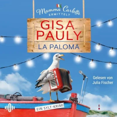 Abbildung von La Paloma (Mamma Carlotta 19): Ein Sylt Krimi: 2 CDs Der perfekte Hörgenuss für den Urlaub! Humorvoller Nordsee Krimi