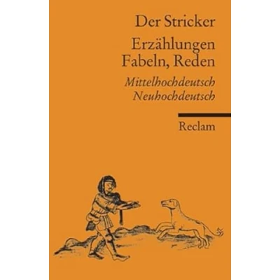 Abbildung von Erzählungen, Fabeln, Reden. Mittelhochdeutsch/Neuhochdeutsch: der Stricker Deutsch Lektüre, Deutsche Klassiker Literatur (Reclams Universal Bibliothek)