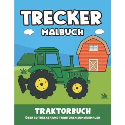 Abbildung von Trecker Malbuch Traktorbuch: über 30 und Traktoren zum Ausmalen I Buch Malen für Jungs ab 4 Traktor Ausmalbuch DIN A4
