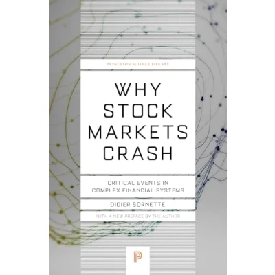 Abbildung von Why Stock Markets Crash: Critical Events in Complex Financial Systems (Princeton Science Library)