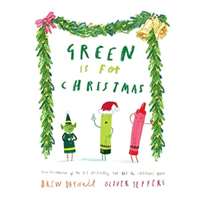 Abbildung von Green is for Christmas: From the creators of #1 bestselling Day Crayons Quit