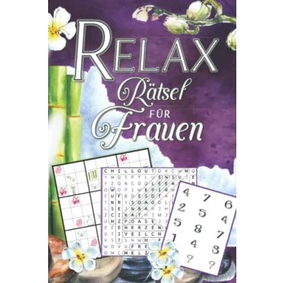 Abbildung von Relax Rätsel für Frauen: Einzigartige Geschenkidee entspannende Rätselstunden: relaxte Wortsuche, Labyrinthe, Sudoku, Magische Quadrate, Kakuro, ... Buchstabensalat, Puzzle, Kreuzworträtsel
