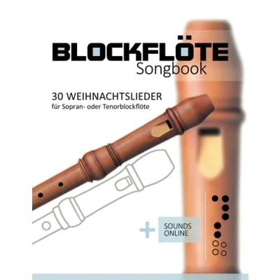 Abbildung von Blockflöte Songbook 30 Weihnachtslieder für Sopran oder Tenorblockflöte: + Sounds online