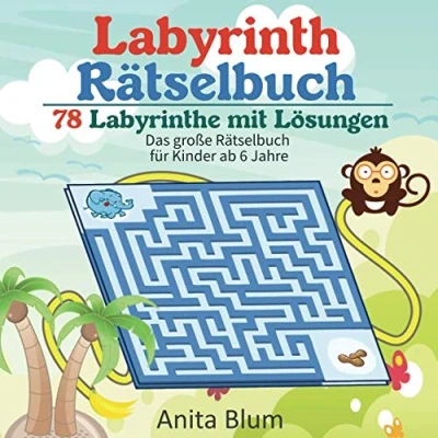 Abbildung von Labyrinth Rätselbuch: Das große Rätselbuch für Kinder ab 6 Jahre 78 Labyrinthe mit Lösungen