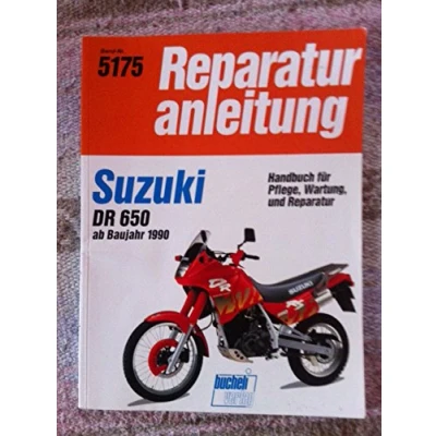 Abbildung von Suzuki DR 650: Handbuch für Pflege, Wartung und Reparatur (Reparaturanleitungen)