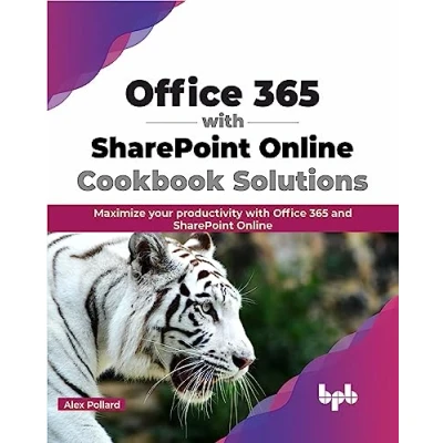 Abbildung von Office 365 with SharePoint Online Cookbook Solutions: Maximize your productivity and (English Edition)
