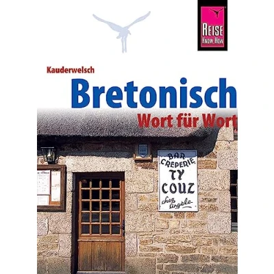 Abbildung von Bretonisch Wort für Wort: Kauderwelsch Sprachführer von Reise Know How