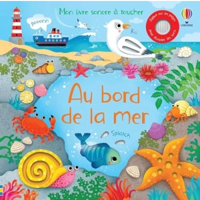 Abbildung von Au bord de la mer Mon livre sonore à toucher Dès 1 an