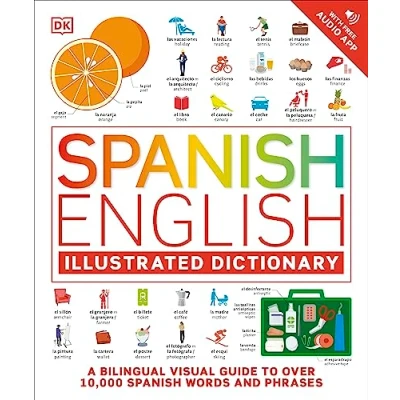 Abbildung von Spanish English Illustrated Dictionary: A Bilingual Visual Guide to Over 10,000 Words and Phrases