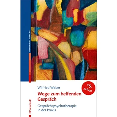Abbildung von Wege zum helfenden Gespräch: Gesprächspsychotherapie in der Praxis