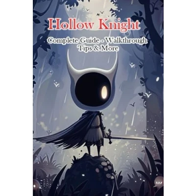 Abbildung von Hollow Knight Complete Guide Walkthrough Tips &amp; More