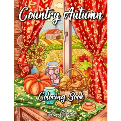 Abbildung von Country Autumn Coloring Book: An Adult Book Featuring Cute and Rustic Scenes For Stress Relief Relaxation