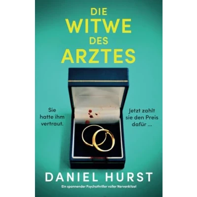Abbildung von Die Witwe des Arztes: Ein spannender Psychothriller voller Nervenkitzel (Die Frau Arztes, Band 2)