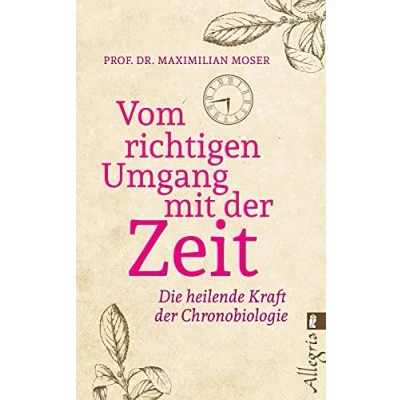 Abbildung von Vom richtigen Umgang mit der Zeit: Die heilende Kraft Chronobiologie