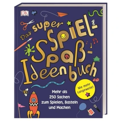 Abbildung von Das super Spiel Spaß Ideenbuch: Nie Mehr Langeweile! als 250 Sachen zum Spielen, Basteln und Machen
