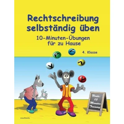 Abbildung von Rechtschreibung selbständig üben: 10 Minuten Übungen für zu Hause 4. Klasse