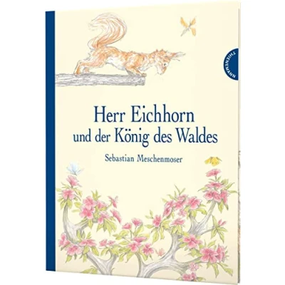 Abbildung von Herr Eichhorn: Eichhorn und der König des Waldes