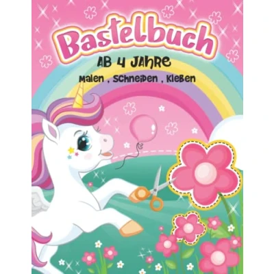 Abbildung von Bastelbuch ab 4 Jahre: Einhorn Malbuch, Ausschneidebuch für Mädchen und Ausschneiden Kinder.Perfekte Wahl zum Schneiden lernen, Kleben, Malen Basteln 3,4,5 Jahre (Einhorn bastelset).