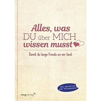 Abbildung von Alles, was du über mich wissen musst: Damit lange Freude an mir hast