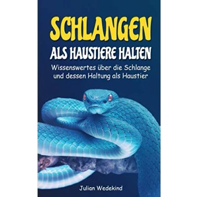 Abbildung von Schlangen als Haustiere halten: Wissenswertes über die Schlange und dessen Haltung Haustier