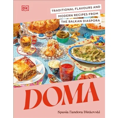 Abbildung von Doma: Traditional Flavours and Modern Recipes from the Balkan Diaspora