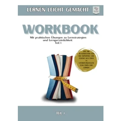 Abbildung von Workbook I lernen leicht gemacht Teil 1: Mit praktischen Übungen zu Lernstrategien &amp; Lernpersönlichkeit (Workbook Formate Geballtes Wissen zum aus über 70 Literaturquellen)