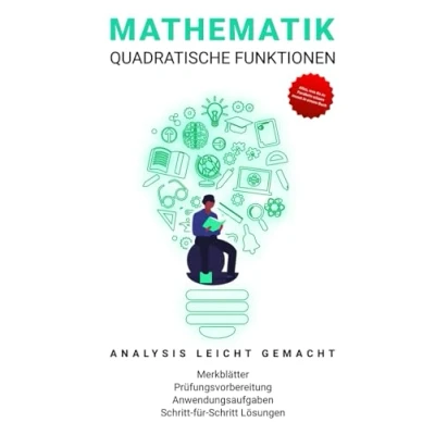 Abbildung von Mathematik Übungsbuch Klasse 8 13: Quadratische Funktionen, Analysis, Parabeln (Fit fürs Abitur)