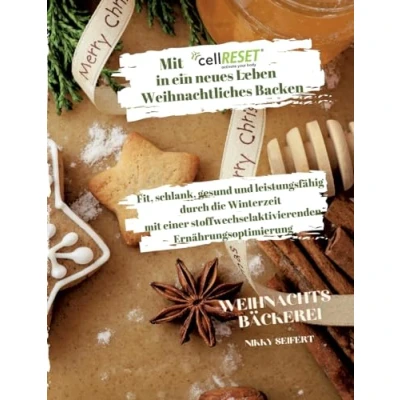 Abbildung von Mit cellRESET in ein neues Leben Band 3: Weihnachtliches Backen