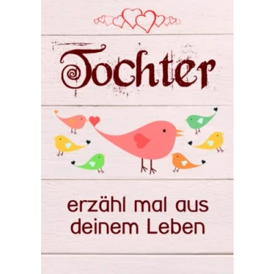 Abbildung von Tochter, erzähl mal aus deinem Leben: Liebevolles Geschenk Buch mit 140 Fragen zum Ausfüllen für meine Tochter