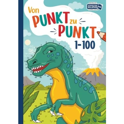 Abbildung von von Punkt zu Punkt: 50 spannend gestaltete, Dino Motive im Zahlenraum 1 100 zum Verbinden und Ausmalen.