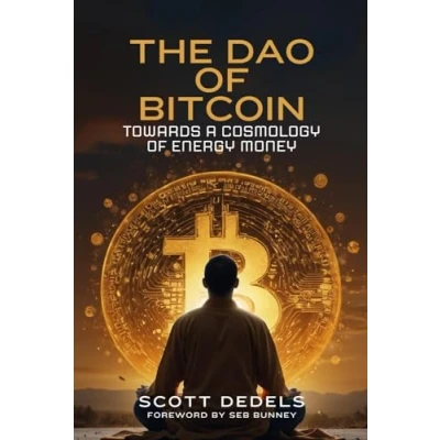 Abbildung von The Dao of Bitcoin: Towards a Cosmology Energy Money